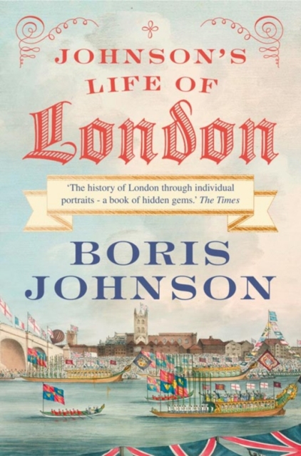 Johnson's Life of London: The People Who Made the City That Made the World, EPUB eBook