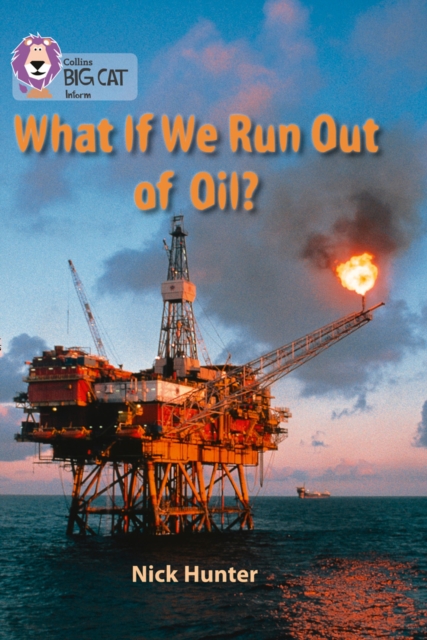 What If We Run out of Oil? : Band 18/Pearl, Paperback / softback Book