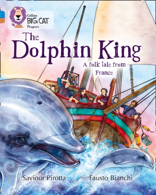 The Dolphin King : Band 04 Blue/Band 12 Copper, Paperback / softback Book
