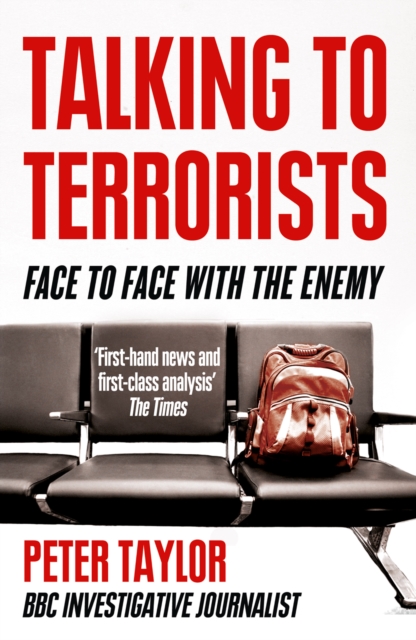 Talking to Terrorists : A Personal Journey from the IRA to Al Qaeda, EPUB eBook