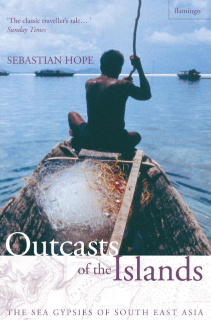 Outcasts of the Islands : The Sea Gypsies of South East Asia (Text Only), EPUB eBook