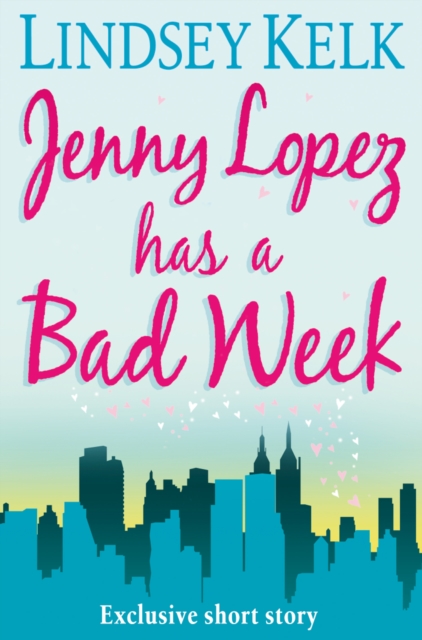 JENNY LOPEZ HAS A BAD WEEK: AN I HEART SHORT STORY, EPUB eBook