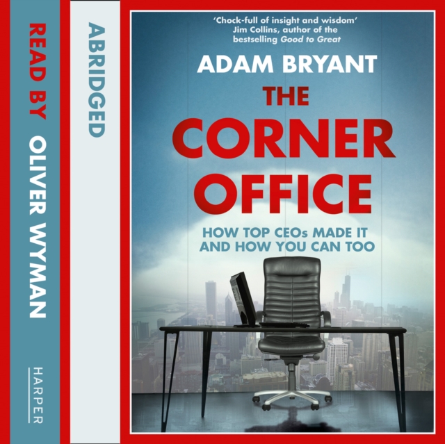The Corner Office : How Top Ceos Made it and How You Can Too, eAudiobook MP3 eaudioBook