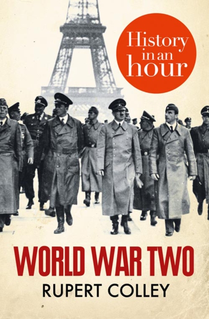 World War Two: History in an Hour, EPUB eBook