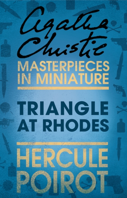 Triangle at Rhodes : A Hercule Poirot Short Story, EPUB eBook