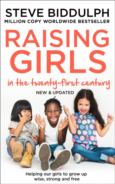 Raising Girls in the 21st Century : Helping Our Girls to Grow Up Wise, Strong and Free, EPUB eBook