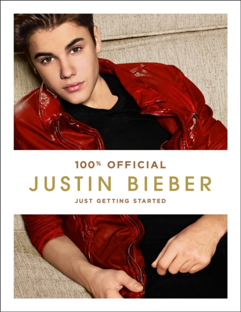 Justin Bieber: Just Getting Started (100% Official), EPUB eBook