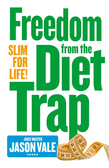 Freedom from the Diet Trap : Slim for Life, EPUB eBook