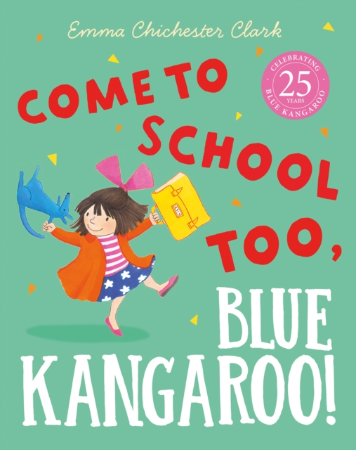Come to School too, Blue Kangaroo! (Read Aloud), EPUB eBook