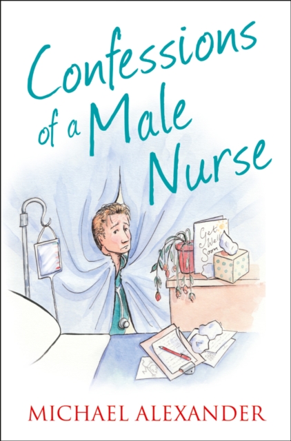 Confessions of a Male Nurse, Paperback / softback Book