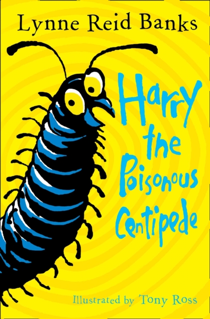 Harry the Poisonous Centipede : A Story to Make You Squirm, Paperback / softback Book