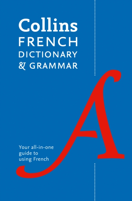 Collins French Dictionary and Grammar : 120,000 Translations Plus Grammar Tips, Paperback Book