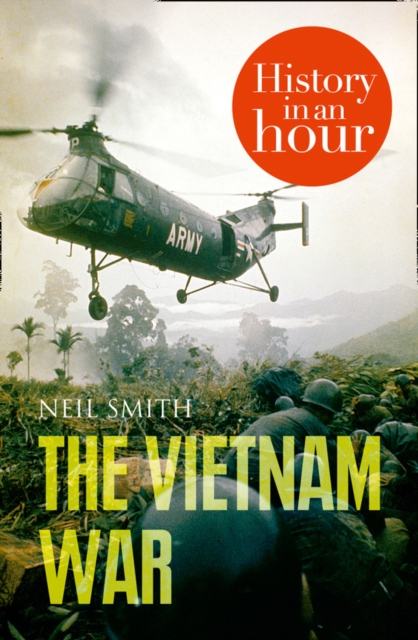 The Vietnam War: History in an Hour, EPUB eBook