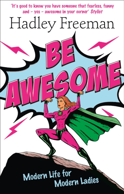 Be Awesome : Modern Life for Modern Ladies, Paperback / softback Book