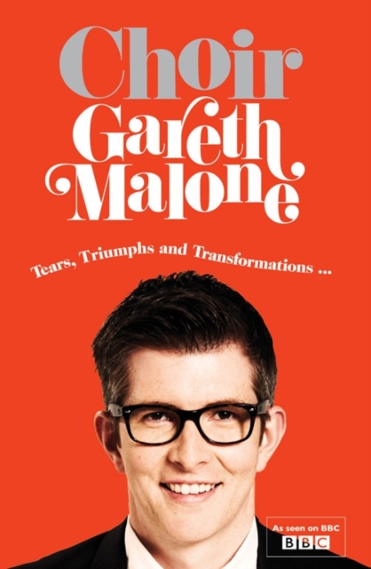 Choir: Gareth Malone, EPUB eBook