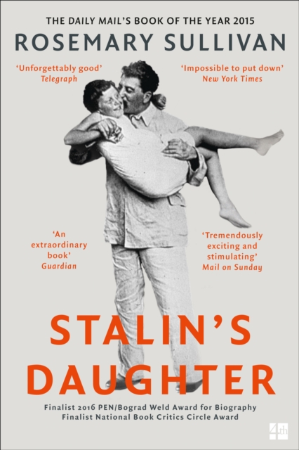 Stalin’s Daughter : The Extraordinary and Tumultuous Life of Svetlana Alliluyeva, Paperback / softback Book