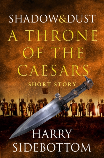 Shadow and Dust (A Short Story) : A Throne of the Caesars Story, EPUB eBook