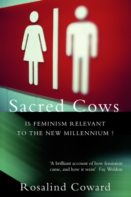 Sacred Cows : Is Feminism Relevant to the New Millennium?, EPUB eBook