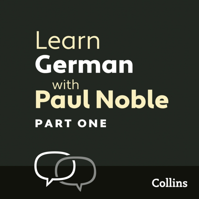 Learn German with Paul Noble for Beginners – Part 1 : German Made Easy with Your 1 Million-Best-Selling Personal Language Coach, eAudiobook MP3 eaudioBook