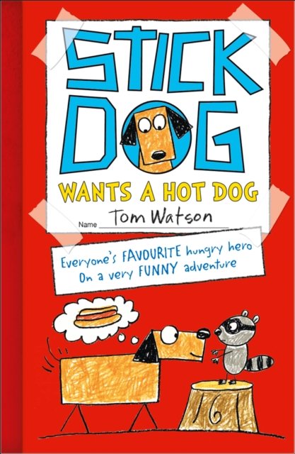 Stick Dog Wants a Hot Dog, Paperback / softback Book