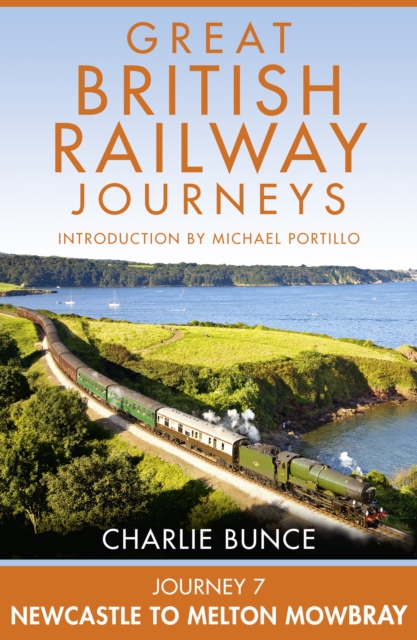 Journey 7: Newcastle to Melton Mowbray, EPUB eBook