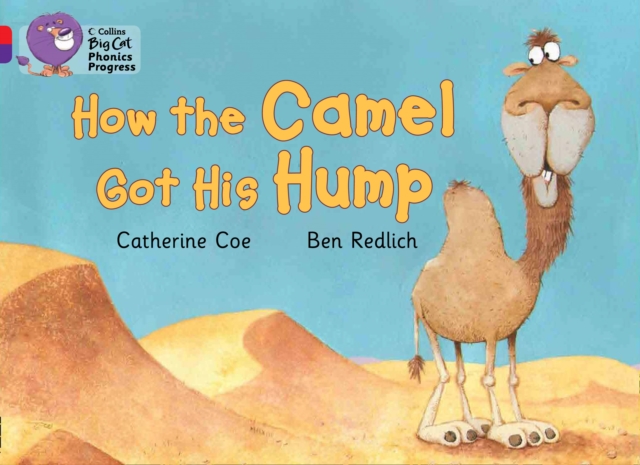 How the Camel Got His Hump : Band 02a Red A/Band 08 Purple, Paperback / softback Book