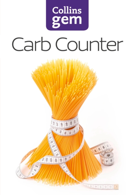 Carb Counter : A Clear Guide to Carbohydrates in Everyday Foods, EPUB eBook
