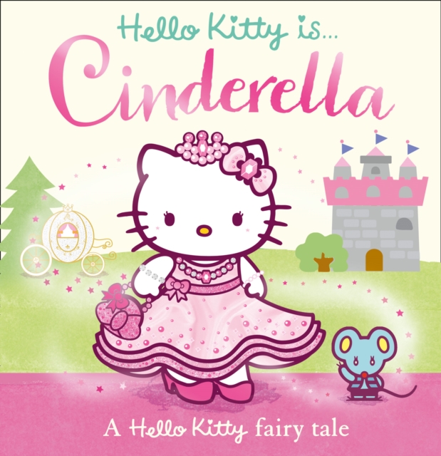 Hello Kitty is Cinderella, Paperback Book