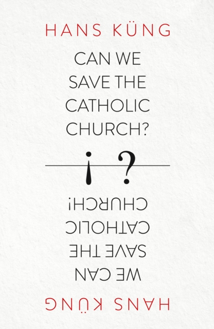Can We Save the Catholic Church?, EPUB eBook