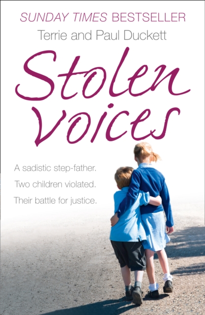 Stolen Voices : A sadistic step-father. Two children violated. Their battle for justice., EPUB eBook