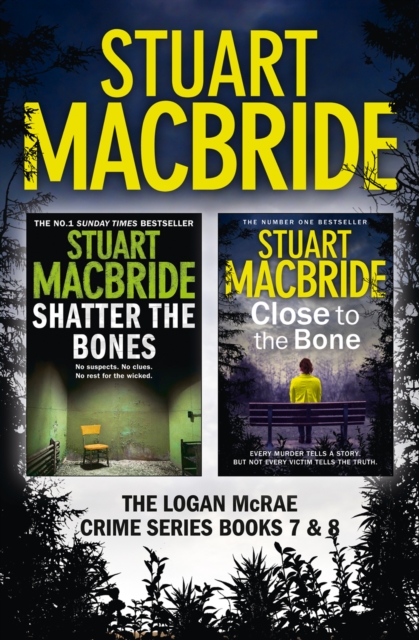 Logan McRae Crime Series Books 7 and 8 : Shatter the Bones, Close to the Bone, EPUB eBook
