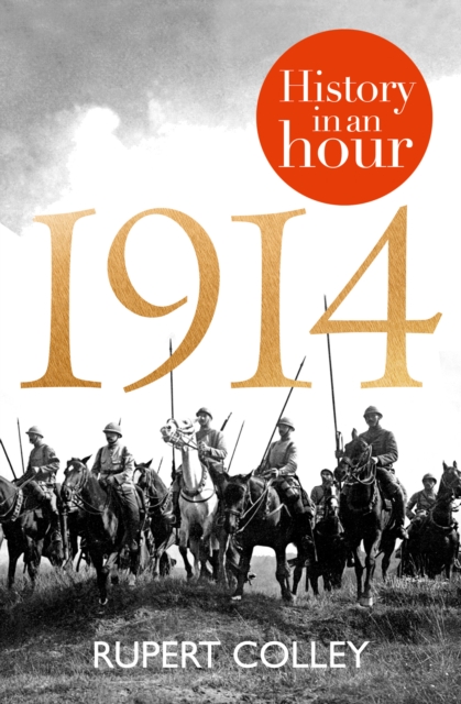 1914: History in an Hour, EPUB eBook