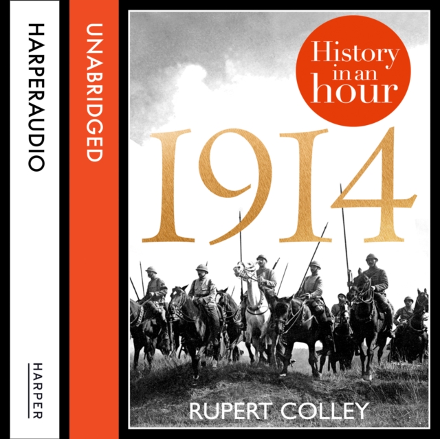 1914: History in an Hour, eAudiobook MP3 eaudioBook