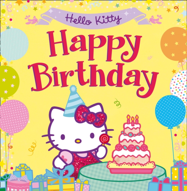 Hello Kitty: Happy Birthday!, Paperback Book
