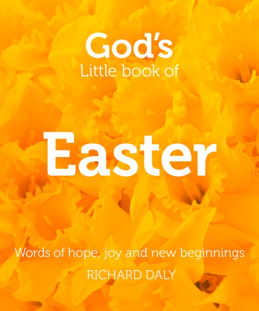 God's Little Book of Easter : Words of hope, joy and new beginnings, EPUB eBook