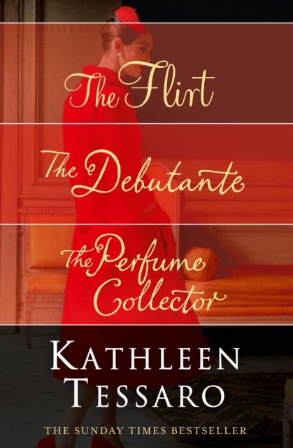 Kathleen Tessaro 3-Book Collection : The Flirt, The Debutante, The Perfume Collector, EPUB eBook