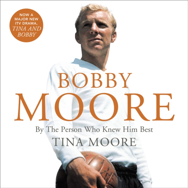 Bobby Moore : By the Person Who Knew Him Best, eAudiobook MP3 eaudioBook