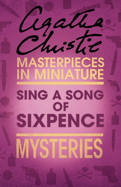 Sing a Song of Sixpence : An Agatha Christie Short Story, EPUB eBook