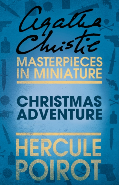 Christmas Adventure : A Hercule Poirot Short Story, EPUB eBook