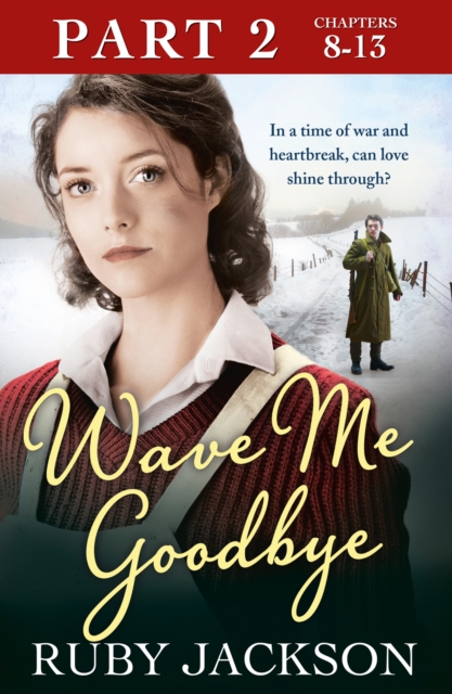 Wave Me Goodbye (Part Two: Chapters 8-13), EPUB eBook