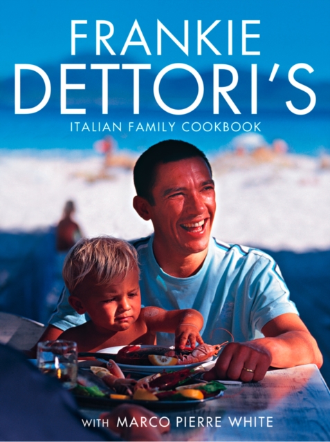 Frankie Dettori's Italian Family Cookbook, EPUB eBook
