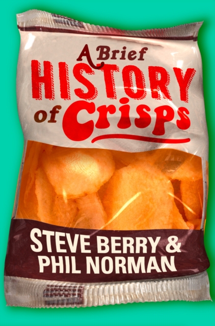 A Brief History of Crisps, EPUB eBook