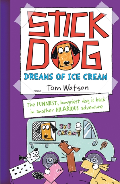 Stick Dog Dreams of Ice Cream, Paperback / softback Book