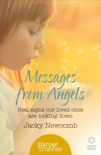 Messages from Angels : Real signs our loved ones are looking down, EPUB eBook