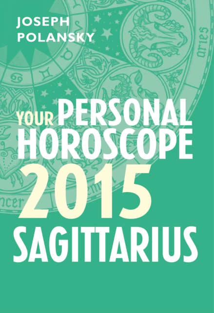 Sagittarius 2015: Your Personal Horoscope, EPUB eBook