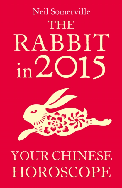 The Rabbit in 2015: Your Chinese Horoscope, EPUB eBook