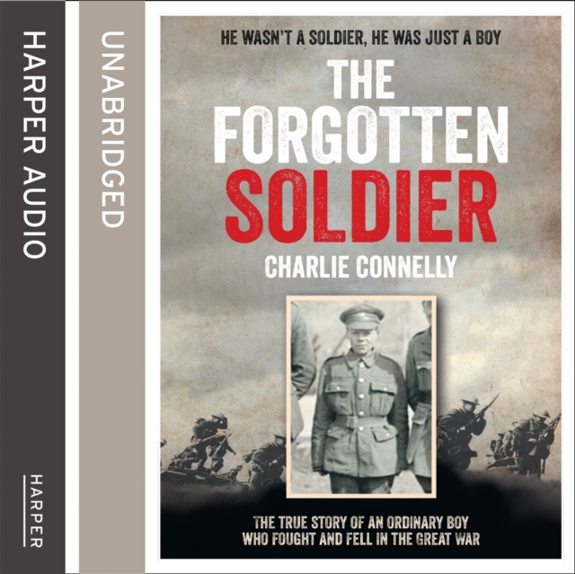 The Forgotten Soldier : He wasn't a soldier, he was just a boy, eAudiobook MP3 eaudioBook