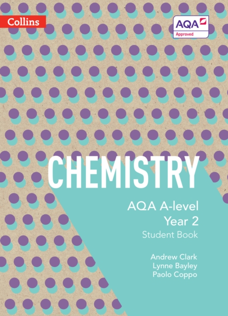 AQA A Level Chemistry Year 2 Student Book, Paperback / softback Book