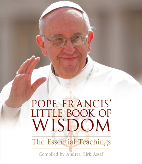 Pope Francis' Little Book of Wisdom, Paperback / softback Book