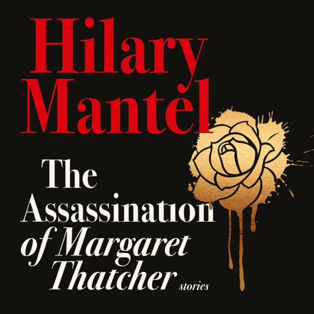 The Assassination of Margaret Thatcher, eAudiobook MP3 eaudioBook